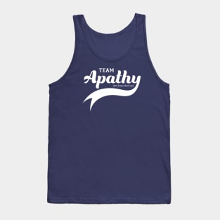 Team Apathy Tank Top